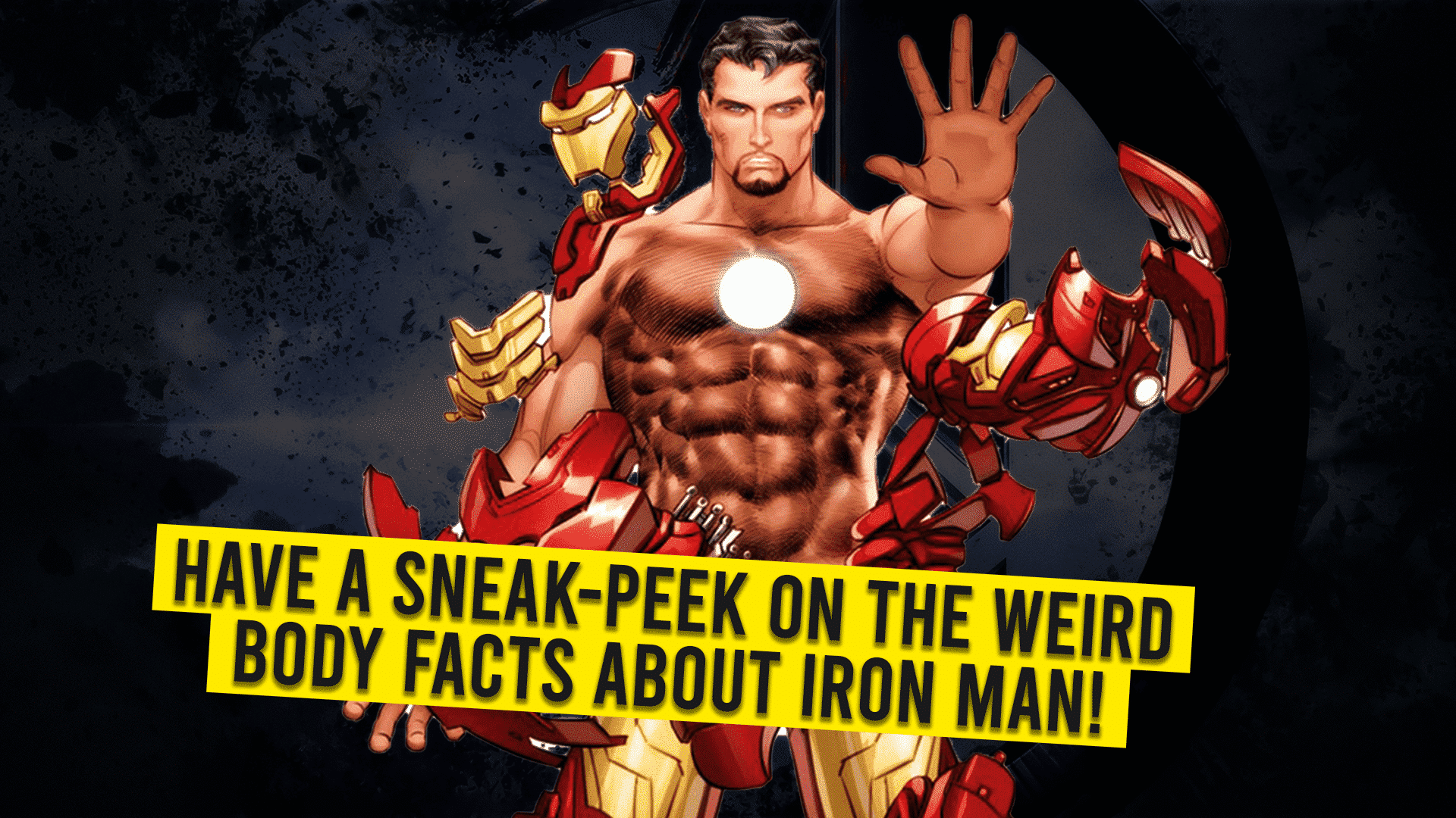 Have A Sneak-Peek On The Weird Body Facts About Iron Man!