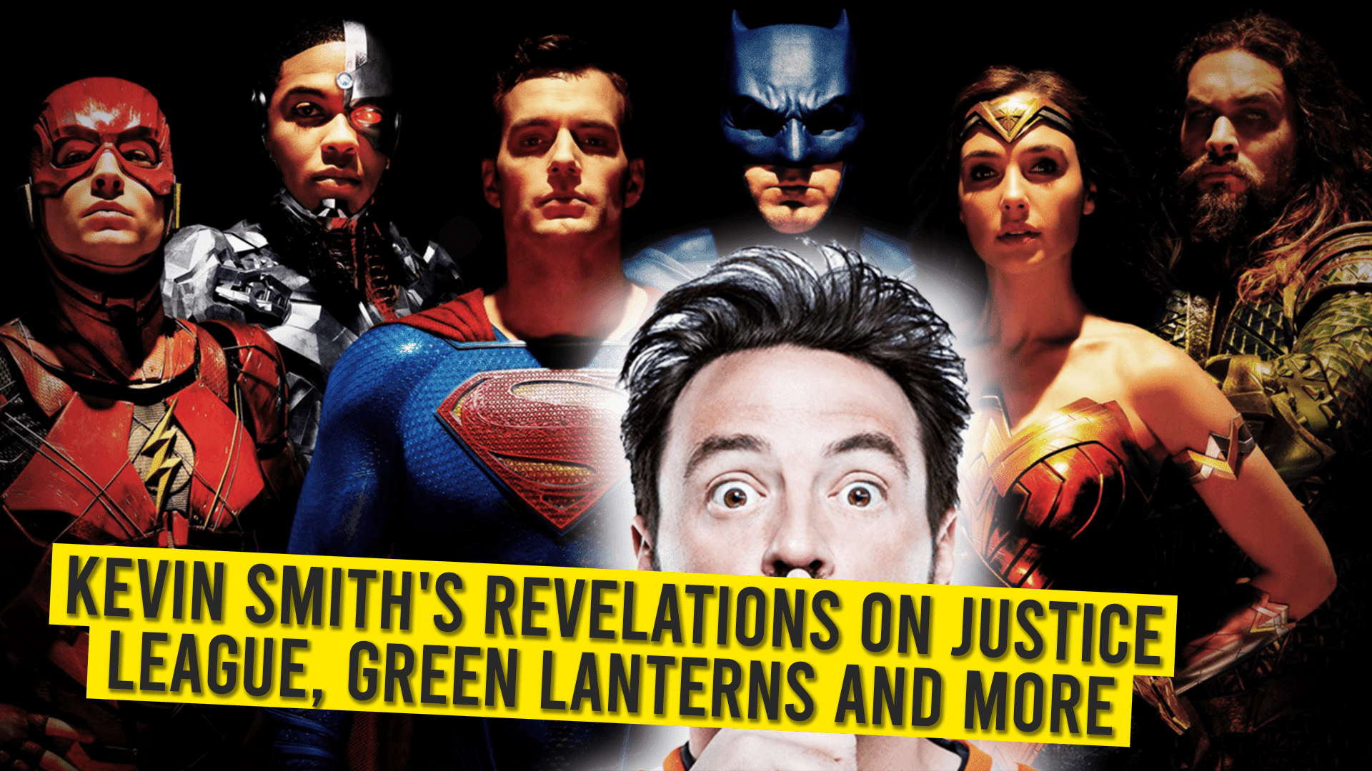 Kevin Smith’s Revelations on Justice League, Green Lanterns And More