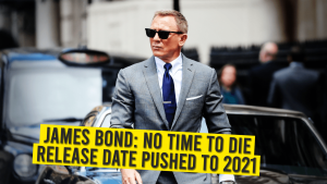 James Bond: No Time to Die Release Date Pushed To 2021