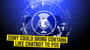 Sony Could Bring Cortana Like Chatbot To PS5