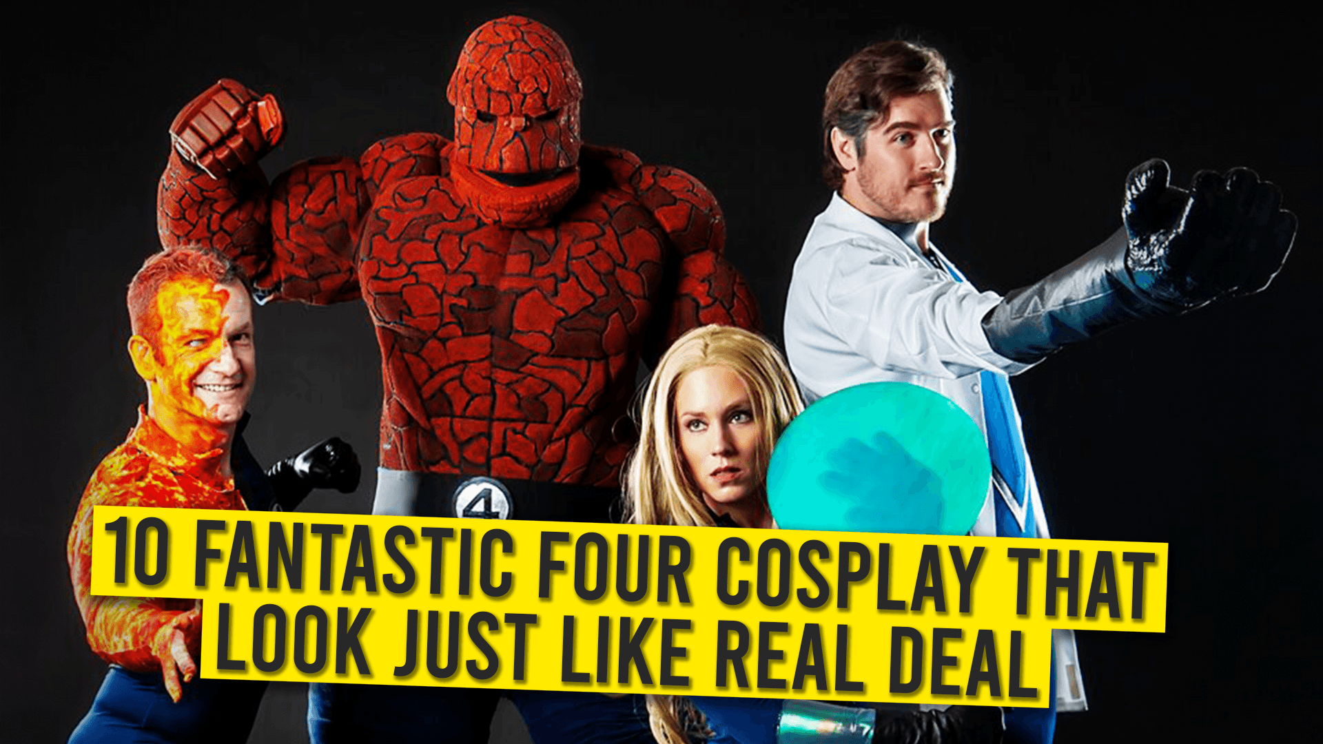 10 Fantastic Four Cosplay That Look Just Like Real Deal