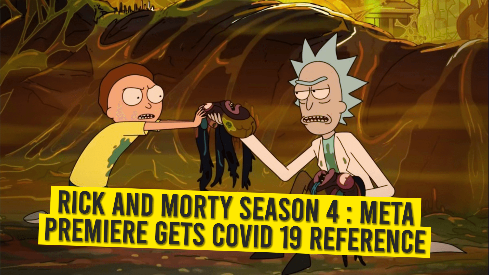 Rick And Morty Season 4 : Meta Premiere Gets Covid 19 Reference