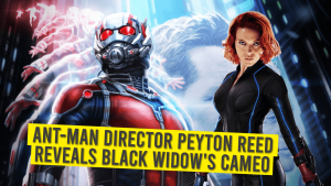 Ant-Man Director Peyton Reed Reveals Black Widow’s Cameo