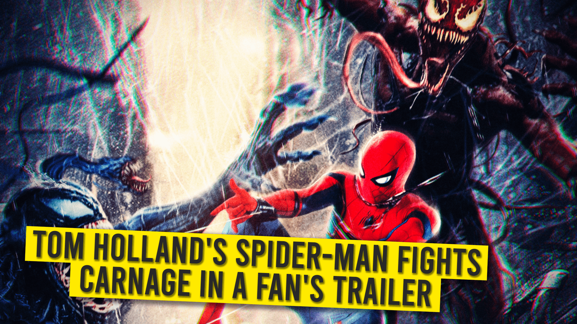5 Tom Hollands Spider Man Fights Carnage In A Fans Trailer