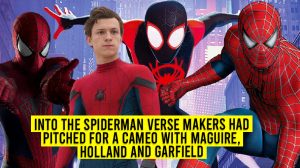 Into The Spider-Verse Makers Had Pitched For A Cameo With Maguire, Holland And Garfield