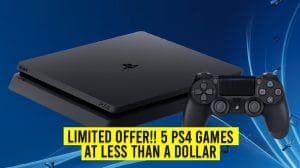 Limited Offer!! 5 PS4 Games At Less Than A Dollar