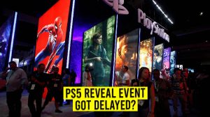 PS5 Reveal Event Got Delayed?
