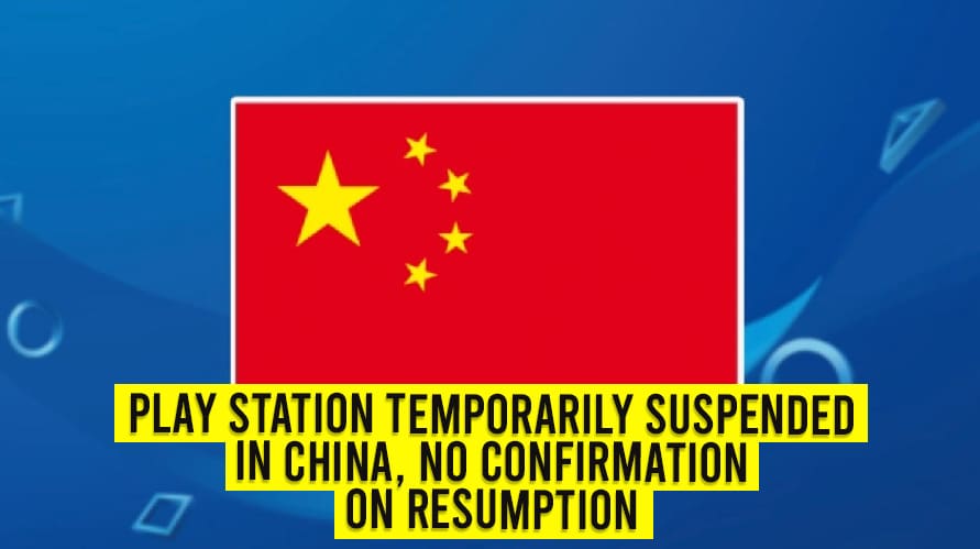 Play Station Temporarily Suspended In China No Confirmation On Resumption