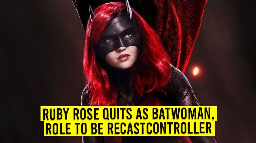 Ruby Rose Quits As Batwoman Role To Be Recast