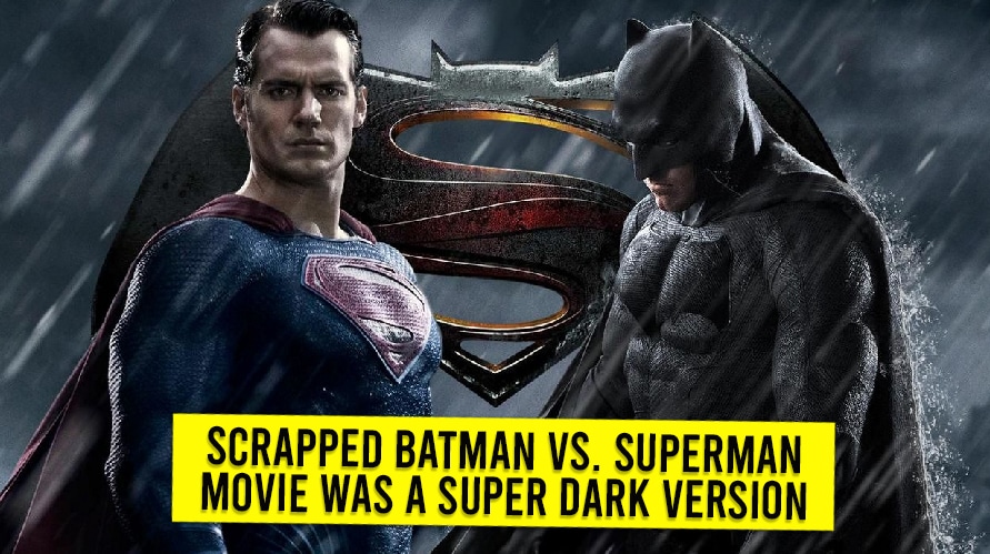 Scrapped Batman Vs. Superman Movie Was A Super Dark Version
