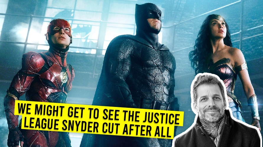 We Might Get To See The Justice League Snyder Cut After All 1