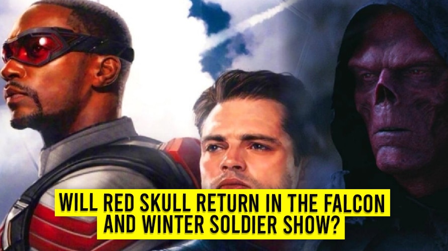Will Red Skull Return In The Falcon and Winter Soldier Show?