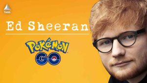 Pokemon Go Collaboration Teased By Ed Sheeran – AND WE JUST CAN’T WAIT!
