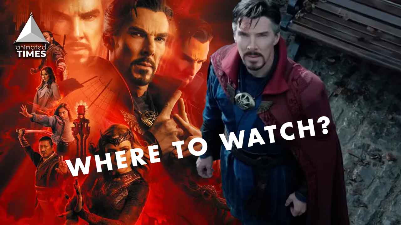 Doctor Strange 2 Streaming Release Date Where To Watch and How