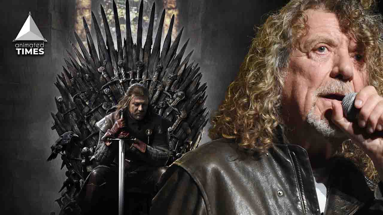 Led Zeppelins Robert Plant Reveals Why He Rejected Game of Thrones Cameo
