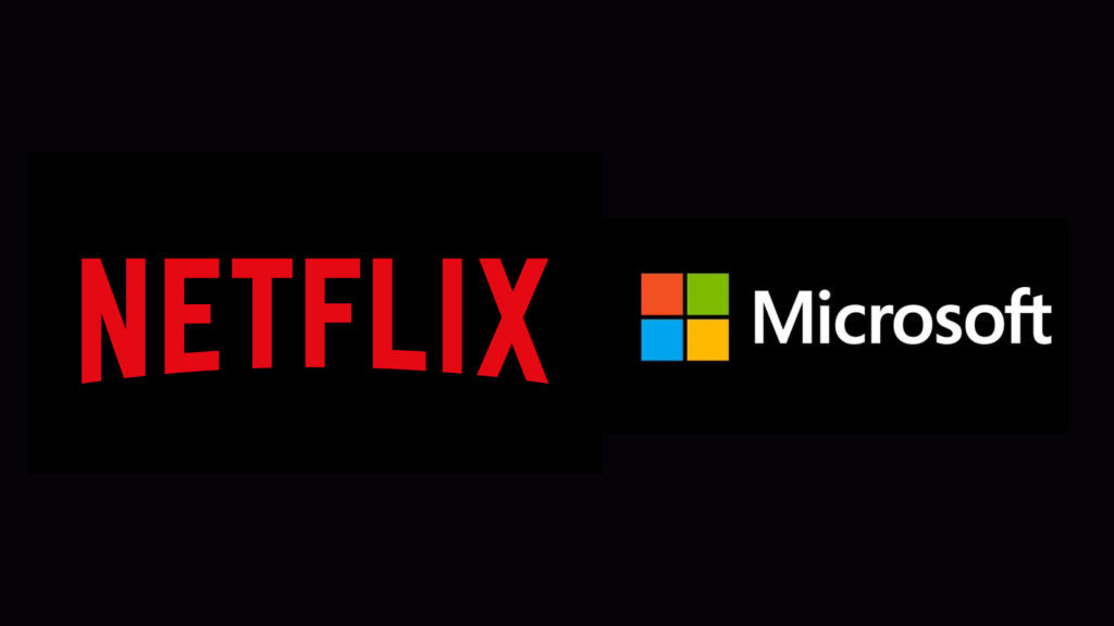 Netflix and Microsoft