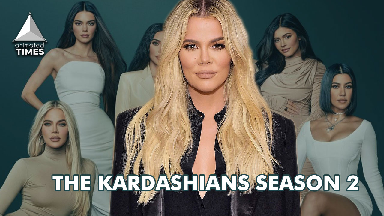 The Kardashians Season 2 Trailer Sees Khloe Kardashian Claim “It’s going to be insanity” And We Couldn’t Agree More
