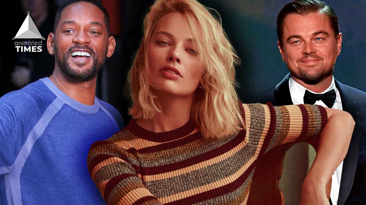 “They have extremely cute, ummm, ‘profiles'”: Margot Robbie Claimed Will Smith is Just as Well Endowed as Leonardo DiCaprio, Said One of Them Was ‘Huger than the other’