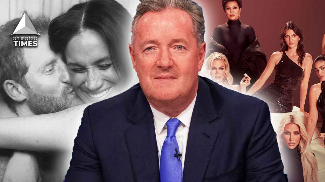 “At least the Kardashians are loyal to family”: Fans Join Piers Morgan As He Claims Meghan Markle and Prince Harry’s Netflix Movie is Worse than Keeping Up With the Kardashians