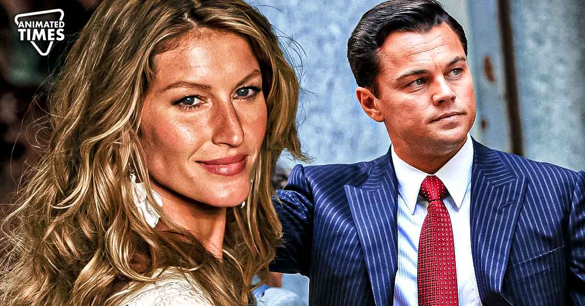 Gisele Bündchen Broke up With Leonardo DiCaprio Because He Did Not Want to Change