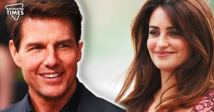 Tom Cruise Turned Down Oscar Winning Movie for His $202 Million Film With Penélope Cruz
