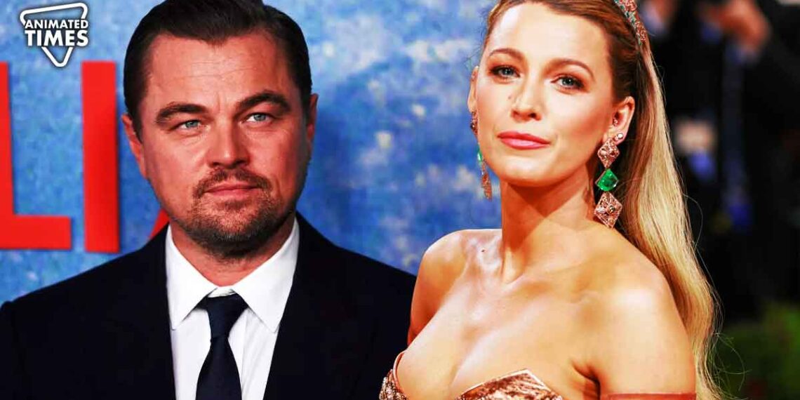 Blake Lively Broke Up With Leonardo DiCaprio Because He Wanted a Family With Her