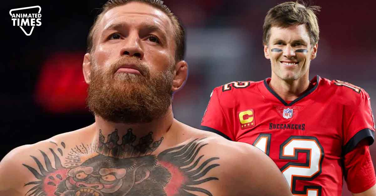 Conor McGregor’s Netflix Series Finds Unlikely Fan in Tom Brady as NFL Legend Moved by UFC Fighter’s Inspiring Life Story