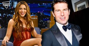“They were very flirty”: Tom Cruise Could Not Keep His Hands Off Shakira, Was Surprised by the Chemistry With the Pop Star